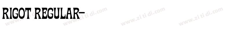 Rigot Regular字体转换 Rigot Regular字体转换